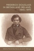 Frederick Douglass in Britain and Ireland, 1845-1895 (eBook, ePUB)
