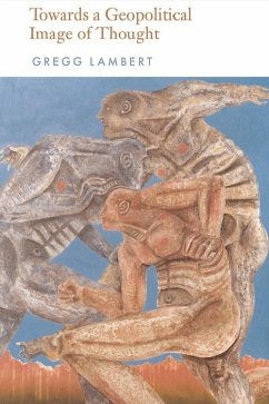 Towards a Geopolitical Image of Thought (eBook, ePUB) - Lambert, Gregg