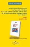 Recueil annote des resolutions de l'Assemblee Generale et du Conseil de Securite des Nations Unies sur la Republique Democratique du Congo de 1960 a 2023 (eBook, PDF)