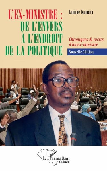 L'ex-ministre : de l'envers à l'endroit de la politique (eBook, PDF)