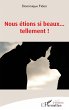 Nous etions si beaux... tellement !... - Bild 1