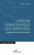 L'origine democratique des genocides... - Bild 1