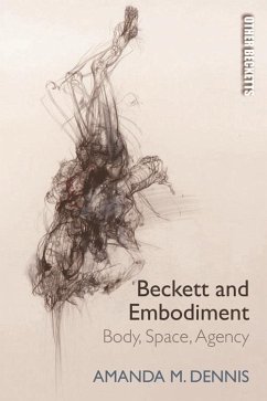 Beckett and Embodiment (eBook, ePUB) - Dennis, Amanda M.