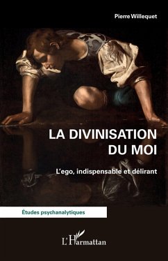 La divinisation du Moi (eBook, ePUB) - Willequet