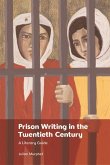 Prison Writing in the Twentieth Century (eBook, PDF)