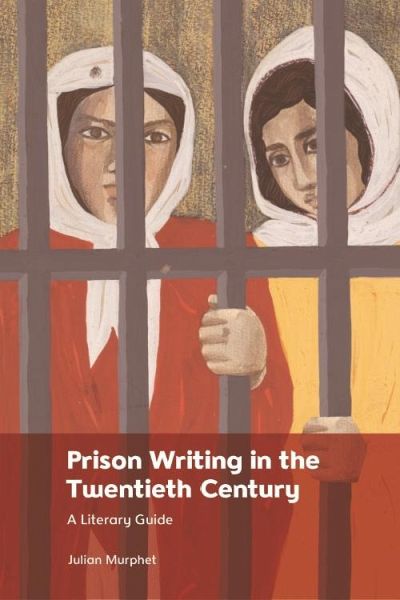 Prison Writing in the Twentieth Century (eBook, PDF)