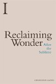 Reclaiming Wonder (eBook, ePUB) Reclaiming Wonder (eBook, ePUB)