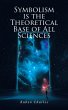 SYMBOLISM IS THE THEORETICAL BASE OF... - Bild 1