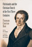 Christianity and the Christian Church of the First Three Centuries (eBook, PDF)