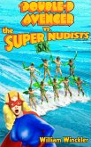 The Double-D Avenger vs. the Super Nudists (eBook, ePUB) The Double-D Avenger vs. the Super Nudists (eBook, ePUB)