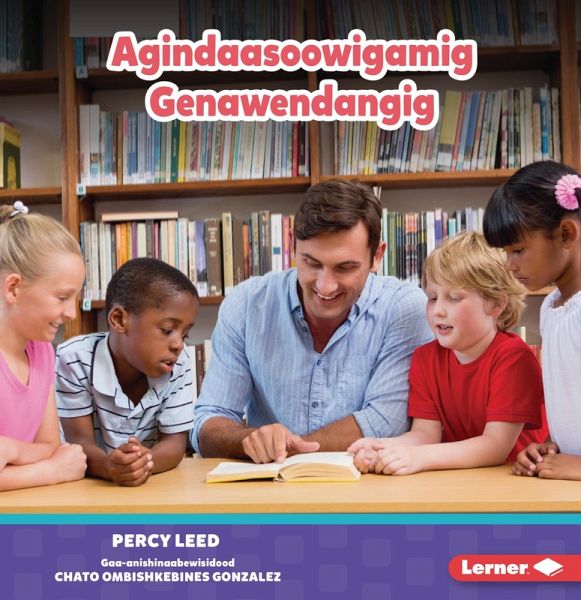 Agindaasoowigamig Genawendangig (Librarians) (eBook, ePUB) Agindaasoowigamig Genawendangig (Librarians) (eBook, ePUB)