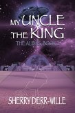 My Uncle the King (eBook, ePUB) My Uncle the King (eBook, ePUB)
