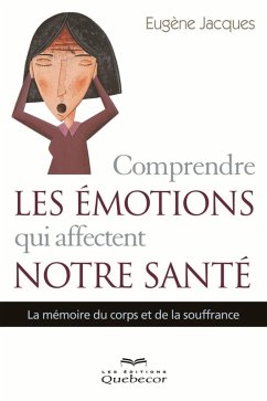 Cover Comprendre les émotions qui affectent notre santé (eBook, ePUB)