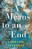 A Means to an End (eBook, ePUB) A Means to an End (eBook, ePUB)