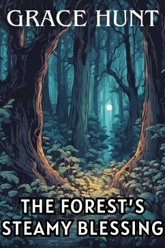 The Forest's Steamy Blessing (eBook, ePUB) - Hunt, Grace