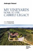 My Vineyards: Home to the Cabreo Legacy (eBook, ePUB) My Vineyards: Home to the Cabreo Legacy (eBook, ePUB)
