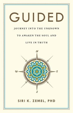 Cover Guided : Journey into the Unknown to Awaken the Soul and Live in Truth (eBook, ePUB)