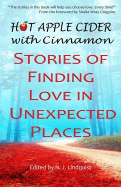 Cover Hot Apple Cider with Cinnamon: Stories of Finding Love in Unexpected Places (Hot Apple Cider Books, #4) (eBook, ePUB)