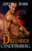Defender (Battle Born, #4) (eBook, ePUB) Defender (Battle Born, #4) (eBook, ePUB)
