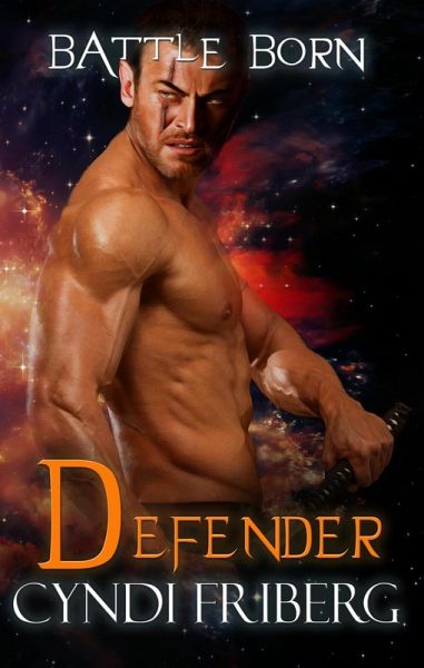 Defender (Battle Born, #4) (eBook, ePUB) Defender (Battle Born, #4) (eBook, ePUB)