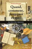 Quand, comment, pourquoi et qui? (eBook, ePUB)
