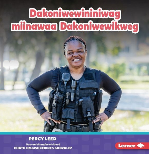 Dakoniwewininiwag miinawaa Dakoniwewikweg (Police Officers) (eBook, ePUB) Dakoniwewininiwag miinawaa Dakoniwewikweg (Police Officers) (eBook, ePUB)