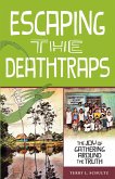 Escaping The Deathtraps eBook (eBook, ePUB) Escaping The Deathtraps eBook (eBook, ePUB)