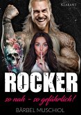 Rocker. So nah, so gefährlich! Rockerroman (eBook, ePUB) Rocker. So nah, so gefährlich! Rockerroman (eBook, ePUB)