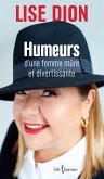 Humeurs d'une femme mûre et divertissante (eBook, ePUB) Humeurs d'une femme mûre et divertissante (eBook, ePUB)