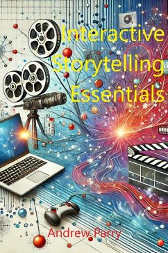 Cover Interactive Storytelling Essentials (eBook, ePUB)