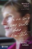 Je ne suis pas seule dans ma tête (eBook, ePUB) Je ne suis pas seule dans ma tête (eBook, ePUB)