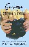 Enrique, Rompiendo el Patrón (eBook, ePUB) Enrique, Rompiendo el Patrón (eBook, ePUB)