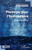 Plaidoyer pour l'hydrosphère (eBook, PDF) Plaidoyer pour l'hydrosphère (eBook, PDF)