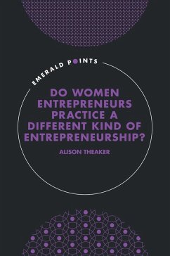 Cover Do Women Entrepreneurs Practice a Different Kind of Entrepreneurship? (eBook, PDF)