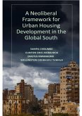 Neoliberal Framework for Urban Housing Development in the Global South (eBook, PDF)