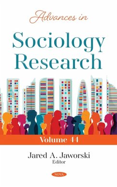 Advances in Sociology Research. Volume 44 (eBook, PDF) Advances in Sociology Research. Volume 44 (eBook, PDF)
