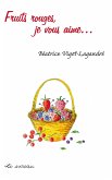 Fruits rouges, je vous aime (eBook, PDF) Fruits rouges, je vous aime (eBook, PDF)