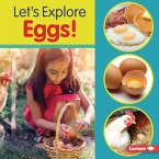 Let's Explore Eggs! (eBook, PDF)