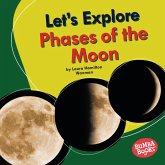 Let's Explore Phases of the Moon (eBook, ePUB) Let's Explore Phases of the Moon (eBook, ePUB)