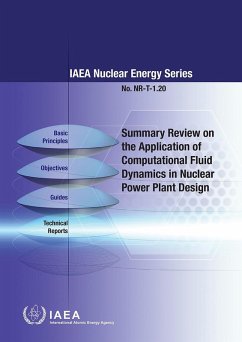 Summary Review on the Application of Computational Fluid Dynamics in Nuclear Power Plant Design (eBook, ePUB) - Iaea