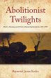 Abolitionist Twilights (eBook, ePUB) - Bild 1