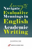 Learning to Navigate Evaluative Meanings in English Academic Writing (eBook, ePUB)
