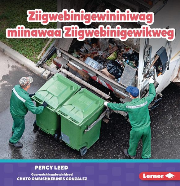 Ziigwebinigewininiwag miinawaa Ziigwebinigewikweg (Garbage Collectors) (eBook, ePUB)