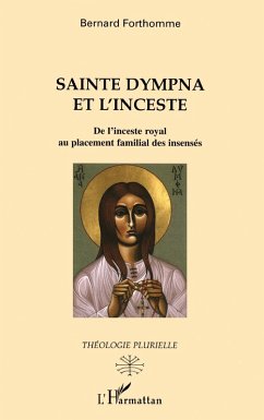 Sainte Dympna et l'inceste (eBook, PDF) - Forthomme