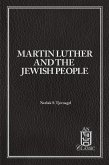 Martin Luther and the Jewish People eBook (eBook, ePUB) Martin Luther and the Jewish People eBook (eBook, ePUB)