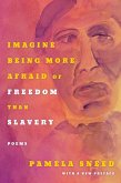 Imagine Being More Afraid of Freedom than Slavery (eBook, ePUB)