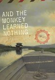 And the Monkey Learned Nothing (eBook, ePUB)