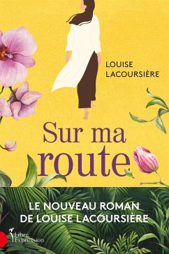 Sur ma route (eBook, ePUB) - Louise Lacoursiere, Lacoursiere