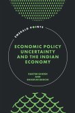 Economic Policy Uncertainty and the Indian Economy (eBook, ePUB) Economic Policy Uncertainty and the Indian Economy (eBook, ePUB)