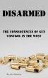 Disarmed: The Consequences of Gun... - Bild 1